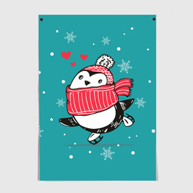 Постер с принтом Пингвинчик на коньках , 100% бумага
 | бумага, плотность 150 мг. Матовая, но за счет высокого коэффициента гладкости имеет небольшой блеск и дает на свету блики, но в отличии от глянцевой бумаги не покрыта лаком | 14 февраля | день святого валентина | зима | пингвин | снег | снежинки