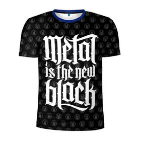 Мужская футболка 3D спортивная с принтом Metal is the new Black , 100% полиэстер с улучшенными характеристиками | приталенный силуэт, круглая горловина, широкие плечи, сужается к линии бедра | cool | dark | hard | metal | music | rock | крутой | метал | музыка | рок | темный | тяжелый | черный