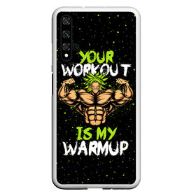 Чехол для Honor 20 с принтом My Workout , Силикон | Область печати: задняя сторона чехла, без боковых панелей | dragon ball | strong | workout | воркаут | драгон бол