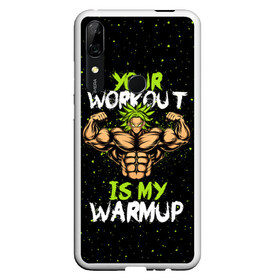 Чехол для Honor P Smart Z с принтом My Workout , Силикон | Область печати: задняя сторона чехла, без боковых панелей | dragon ball | strong | workout | воркаут | драгон бол