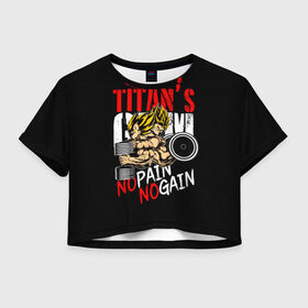 Женская футболка 3D укороченная с принтом Titans Gym , 100% полиэстер | круглая горловина, длина футболки до линии талии, рукава с отворотами | dragon ball | no pain no gain | аниме | драгон болл