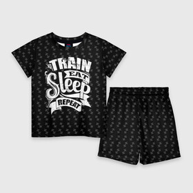 Детский костюм с шортами 3D с принтом Train Eat Sleep Repeat ,  |  | body | crossfit | force | hard | power | powerlifting | sport | strength | strong | train | workout | бодибилдер | бодибилдинг | воркаут | крепость | кроссфит | пауэрлифтинг | сила | спорт | тело | тренировка