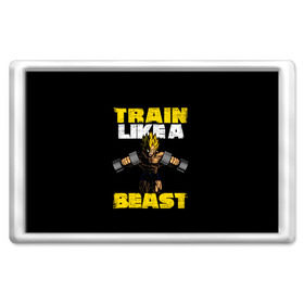Магнит 45*70 с принтом Train Like a Beast , Пластик | Размер: 78*52 мм; Размер печати: 70*45 | dragon ball | strong | workout | воркаут | драгон бол
