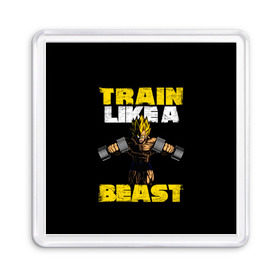 Магнит 55*55 с принтом Train Like a Beast , Пластик | Размер: 65*65 мм; Размер печати: 55*55 мм | dragon ball | strong | workout | воркаут | драгон бол