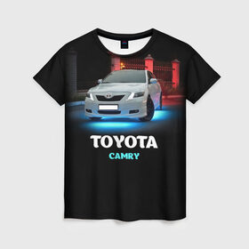 Женская футболка 3D с принтом Toyota Camry , 100% полиэфир ( синтетическое хлопкоподобное полотно) | прямой крой, круглый вырез горловины, длина до линии бедер | camry | toyota | авто. автомобиль | камри | машина | тачка | тойота