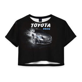 Женская футболка 3D укороченная с принтом Toyota Drive , 100% полиэстер | круглая горловина, длина футболки до линии талии, рукава с отворотами | crown | toyota | авто | автомобиль | краун | машина | тачка | тойота