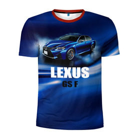 Мужская футболка 3D спортивная с принтом Lexus GS F , 100% полиэстер с улучшенными характеристиками | приталенный силуэт, круглая горловина, широкие плечи, сужается к линии бедра | gs f | lexus | авто | автомобиль | лексус | машина | спорткар | тачка