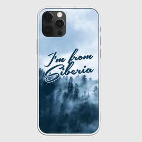 Чехол для iPhone 12 Pro Max с принтом Я из Сибири , Силикон |  | Тематика изображения на принте: siberia | лес | россия | сибирь | тайга | холод