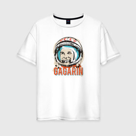 Женская футболка хлопок Oversize с принтом Юрий Гагарин Первый в космосе , 100% хлопок | свободный крой, круглый ворот, спущенный рукав, длина до линии бедер
 | восток | звезды | космов | первый | ракета | ссср | юрий гагарин