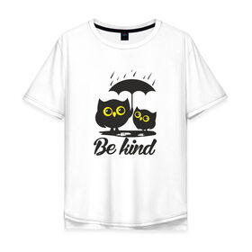 Мужская футболка хлопок Oversize с принтом Совы. Будь дружелюбным , 100% хлопок | свободный крой, круглый ворот, “спинка” длиннее передней части | bird | owl | няша | птица | сова | совунья | совушка | сыч