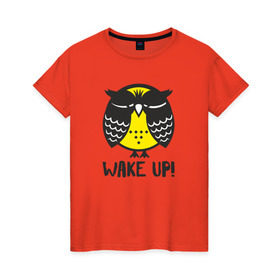 Женская футболка хлопок с принтом Owl. Wake up! , 100% хлопок | прямой крой, круглый вырез горловины, длина до линии бедер, слегка спущенное плечо | bird | owl | няша | птица | сова | совунья | совушка | сыч