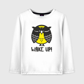 Детский лонгслив хлопок с принтом Owl Wake up! , 100% хлопок | круглый вырез горловины, полуприлегающий силуэт, длина до линии бедер | bird | owl | няша | птица | сова | совунья | совушка | сыч
