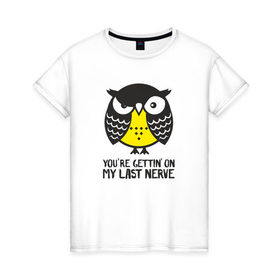 Женская футболка хлопок с принтом Nerves owl , 100% хлопок | прямой крой, круглый вырез горловины, длина до линии бедер, слегка спущенное плечо | bird | owl | няша | птица | сова | совунья | совушка | сыч