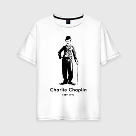 Женская футболка хлопок Oversize с принтом Чарли Чаплин , 100% хлопок | свободный крой, круглый ворот, спущенный рукав, длина до линии бедер
 | 