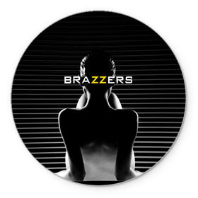 Коврик круглый с принтом Brazzers , резина и полиэстер | круглая форма, изображение наносится на всю лицевую часть | brazzers