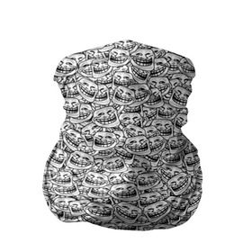 Бандана-труба 3D с принтом Мегатролль , 100% полиэстер, ткань с особыми свойствами — Activecool | плотность 150‒180 г/м2; хорошо тянется, но сохраняет форму | face | troll | trollface | интернет | лицо | мем | тролль