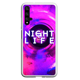 Чехол для Honor 20 с принтом Night life , Силикон | Область печати: задняя сторона чехла, без боковых панелей | Тематика изображения на принте: color | life | night | party | вечеринка | дискотека | жизнь | ночная | ночь | туса