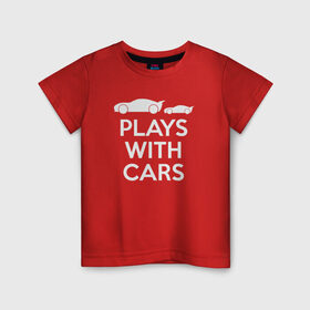 Детская футболка хлопок с принтом Plays with cars , 100% хлопок | круглый вырез горловины, полуприлегающий силуэт, длина до линии бедер | тачки