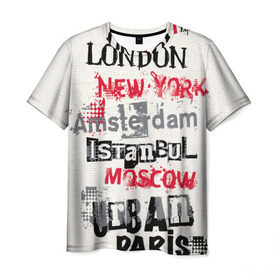 Мужская футболка 3D с принтом Текстовой арт , 100% полиэфир | прямой крой, круглый вырез горловины, длина до линии бедер | Тематика изображения на принте: amsterdam | istanbul | london | moscow | new york | paris | urban | амстердам | лондон | москва | нью йорк | париж | стамбул