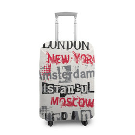 Чехол для чемодана 3D с принтом Текстовой арт , 86% полиэфир, 14% спандекс | двустороннее нанесение принта, прорези для ручек и колес | amsterdam | istanbul | london | moscow | new york | paris | urban | амстердам | лондон | москва | нью йорк | париж | стамбул