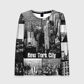 Женский лонгслив 3D с принтом Улицы Нью-Йорка , 100% полиэстер | длинные рукава, круглый вырез горловины, полуприлегающий силуэт | city | collage | houses | new york | skyscrapers | streets | usa | город | дома | коллаж | нью йорка | сша | улицы
