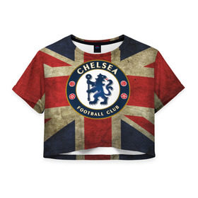 Женская футболка 3D укороченная с принтом Chelsea №1! , 100% полиэстер | круглая горловина, длина футболки до линии талии, рукава с отворотами | британский флаг | челси | эмблема