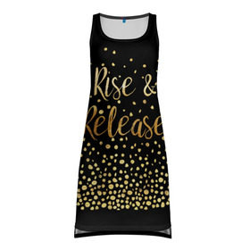 Платье-майка 3D с принтом Rise & Release , 100% полиэстер | полуприлегающий силуэт, широкие бретели, круглый вырез горловины, удлиненный подол сзади. | gold | luxury | motivation | release | rise | vip | золото | лакшери | мотивация | подъем | премиум | реализация