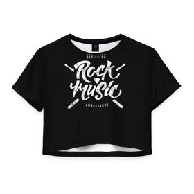 Женская футболка 3D укороченная с принтом Rock Music , 100% полиэстер | круглая горловина, длина футболки до линии талии, рукава с отворотами | alternative | band | metal | music | nickelback | rock | альтернатива | барабан | гитара | инструмент | метал | музыка | найклбэк | нирвана | рок