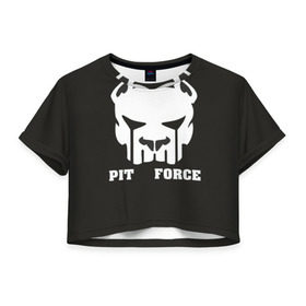 Женская футболка 3D укороченная с принтом Pit Force , 100% полиэстер | круглая горловина, длина футболки до линии талии, рукава с отворотами | pit force | белый | боец | друг человека | животные | питбуль | порода | собака | цвет | чёрный