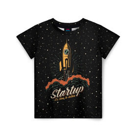 Детская футболка 3D с принтом Startup Space , 100% гипоаллергенный полиэфир | прямой крой, круглый вырез горловины, длина до линии бедер, чуть спущенное плечо, ткань немного тянется | cosmos | galaxy | planet | rocket | space | star | взлет | галактика | звезды | корабль | космос | планета | ракета