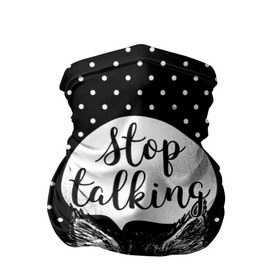 Бандана-труба 3D с принтом Stop Talking , 100% полиэстер, ткань с особыми свойствами — Activecool | плотность 150‒180 г/м2; хорошо тянется, но сохраняет форму | Тематика изображения на принте: animal | beast | cat | feline | gentleman | kitty | meow | stop | talk | джентльмен | животное | зверь | кот | котенок | котик | кошка | мяу | разговор | стоп