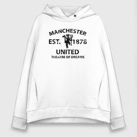 Женское худи Oversize хлопок с принтом Manchester United - Est 1878 (Чёрный) , френч-терри — 70% хлопок, 30% полиэстер. Мягкий теплый начес внутри —100% хлопок | боковые карманы, эластичные манжеты и нижняя кромка, капюшон на магнитной кнопке | manchester united | манчестер юнайтед | футбол