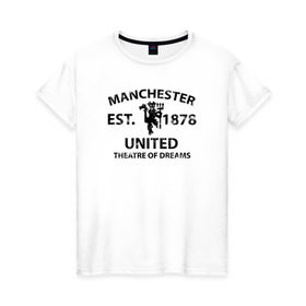 Женская футболка хлопок с принтом Manchester United - Est.1878 (Чёрный) , 100% хлопок | прямой крой, круглый вырез горловины, длина до линии бедер, слегка спущенное плечо | manchester united | манчестер юнайтед | футбол