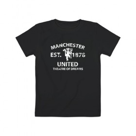 Детская футболка хлопок с принтом Manchester United - Est.1878 (Белый) , 100% хлопок | круглый вырез горловины, полуприлегающий силуэт, длина до линии бедер | Тематика изображения на принте: manchester united | манчестер юнайтед | футбол