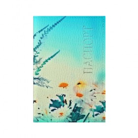 Обложка для паспорта матовая кожа с принтом chamomile , натуральная матовая кожа | размер 19,3 х 13,7 см; прозрачные пластиковые крепления | flower | лето | полевой цветок | цветочки | цветы
