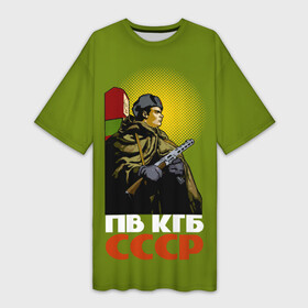 Платье-футболка 3D с принтом ПВ КГБ СССР ,  |  | армия | войска | кгб | о.м.с.к. | пв | пограничник | пограничные | солдат | ссср | столб