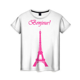 Женская футболка 3D с принтом Bonjour , 100% полиэфир ( синтетическое хлопкоподобное полотно) | прямой крой, круглый вырез горловины, длина до линии бедер | bonjour | france | hi | paris | the eiffel tower | tourism | башня | париж | привет | туризм | франция | эйфелева