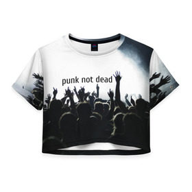 Женская футболка 3D укороченная с принтом Punk not dead , 100% полиэстер | круглая горловина, длина футболки до линии талии, рукава с отворотами | punk not dead | бит | группа | драйв | дым | зал | концерт | музыка | надпись | панк | панк не умрет | панки | рок | слова | танцы | туман | тусовка | фраза | хой