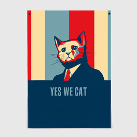 Постер с принтом Yes we CAT , 100% бумага
 | бумага, плотность 150 мг. Матовая, но за счет высокого коэффициента гладкости имеет небольшой блеск и дает на свету блики, но в отличии от глянцевой бумаги не покрыта лаком | cat | kitty | животные | киса | кот | котенок | котэ | кошка