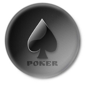 Значок с принтом Poker (пики) ,  металл | круглая форма, металлическая застежка в виде булавки | Тематика изображения на принте: 