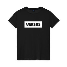 Женская футболка хлопок с принтом Versus Battle , 100% хлопок | прямой крой, круглый вырез горловины, длина до линии бедер, слегка спущенное плечо | rap | slovo | баттл | версус | пошумим | ресторатор | рэп | слово