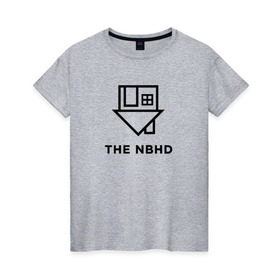 Женская футболка хлопок с принтом The Neighbourhood , 100% хлопок | прямой крой, круглый вырез горловины, длина до линии бедер, слегка спущенное плечо | Тематика изображения на принте: nbhd | neighbourhood | the nbhd | the neighbourhood