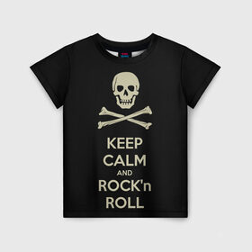 Детская футболка 3D с принтом Keep Calm and ROCK , 100% гипоаллергенный полиэфир | прямой крой, круглый вырез горловины, длина до линии бедер, чуть спущенное плечо, ткань немного тянется | music | rock | rock and roll | музыка | рок