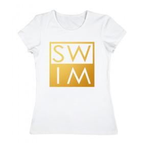 Женская футболка хлопок с принтом swim , 100% хлопок | прямой крой, круглый вырез горловины, длина до линии бедер, слегка спущенное плечо | swim | бассейн | плавание | пловец