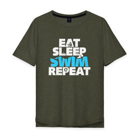 Мужская футболка хлопок Oversize с принтом eat sleep swim repeat , 100% хлопок | свободный крой, круглый ворот, “спинка” длиннее передней части | swim | плавание | пловец