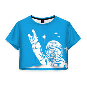 Женская футболка 3D укороченная с принтом Гагарин 2 , 100% полиэстер | круглая горловина, длина футболки до линии талии, рукава с отворотами | гагарин | день космонавтики | звезды | космос