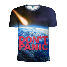 Мужская футболка 3D спортивная с принтом Без паники, метеорит , 100% полиэстер с улучшенными характеристиками | приталенный силуэт, круглая горловина, широкие плечи, сужается к линии бедра | Тематика изображения на принте: do not panic | dont panic | апокалипсис | без паники | взрыв | гибель | земля | классная | комета | конец света | космос | крутая | метеорит | не надо | прикол | прикольная надпись | ужас