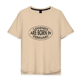 Мужская футболка хлопок Oversize с принтом Легенды рождаются в Феврале , 100% хлопок | свободный крой, круглый ворот, “спинка” длиннее передней части | legend february