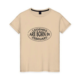 Женская футболка хлопок с принтом Легенды рождаются в Феврале , 100% хлопок | прямой крой, круглый вырез горловины, длина до линии бедер, слегка спущенное плечо | legend february
