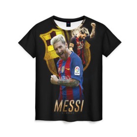 Женская футболка 3D с принтом Messi , 100% полиэфир ( синтетическое хлопкоподобное полотно) | прямой крой, круглый вырез горловины, длина до линии бедер | barcelona | lionel  messi | messi | барса | барселона | лионель месси | футбол | футбольный  клуб барселона